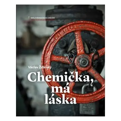 Chemička, má láska - Václav Žďárský