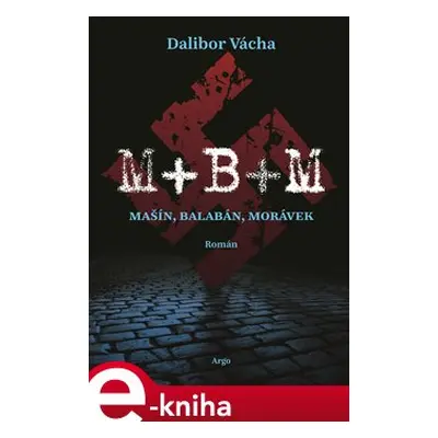 M+ B+ M - Dalibor Vácha