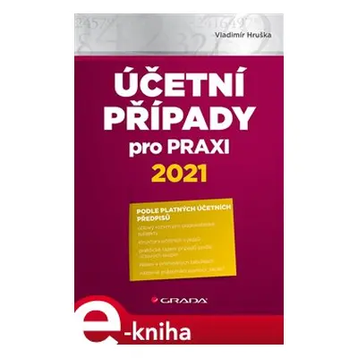 Účetní případy pro praxi 2021 - Vladimír Hruška