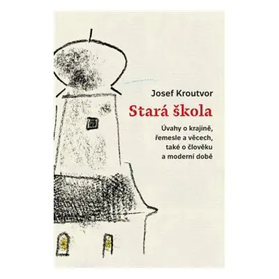 Stará škola - Josef Kroutvor