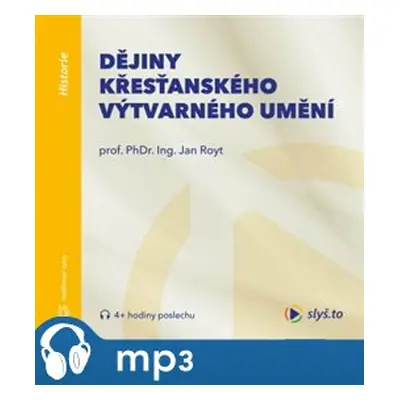 Dějiny křesťanského výtvarného umění, mp3 - Jan Royt