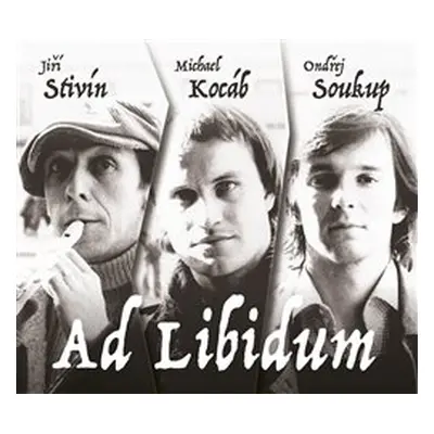 Ad Libidum - Jiří Stivín, Ondřej Soukup, Michael Kocáb