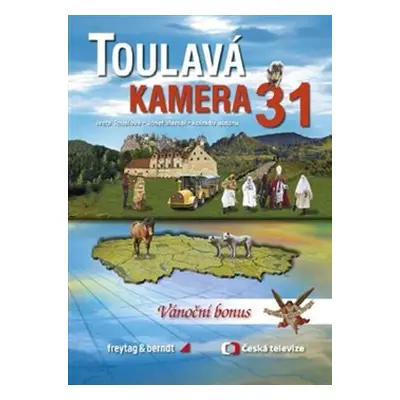 Toulavá kamera 31 - Iveta Toušlová, Josef Maršál, kol.