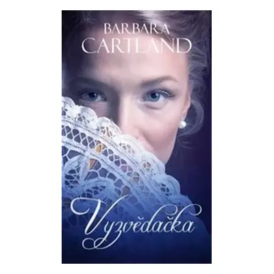 Vyzvědačka - Barbara Cartland