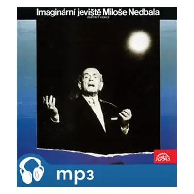 Imaginární jeviště Miloše Nedbala - Jindřich Veselý, Jan Neruda, Jan Werich, Jiří Voskovec, Vítě