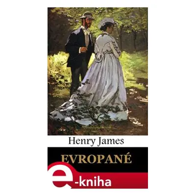 Evropané - Henry James