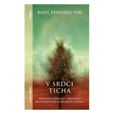 V srdci ticha - Basil Pennington