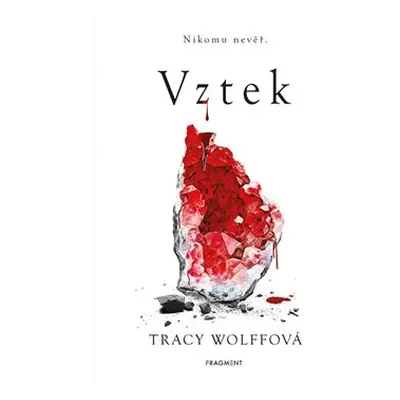 Vztek - Tracy Wolffová