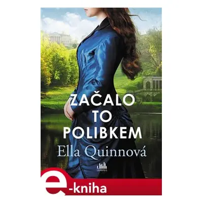 Začalo to polibkem - Ella Quinnová