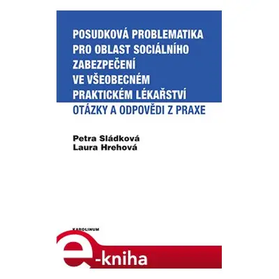 Posudková problematika pro oblast sociálního zabezpečení ve všeobecném praktickém lékařství - Pe