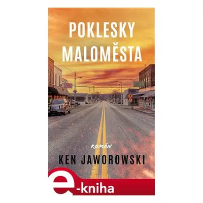 Poklesky maloměsta - Ken Jaworowski