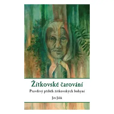 Žítkovské čarování - Jiří Jilík