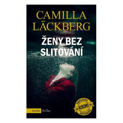 Ženy bez slitování - Camilla Läckberg