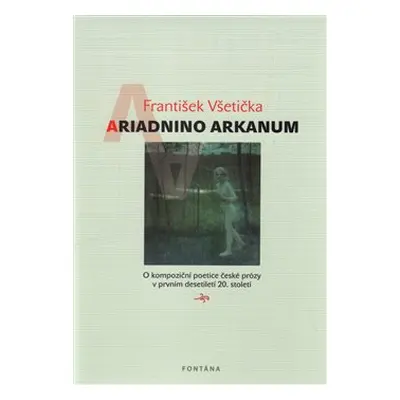 Ariadnino arkanum - František Všetička