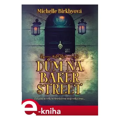 Dům na Baker Street - Michelle Birkbyová