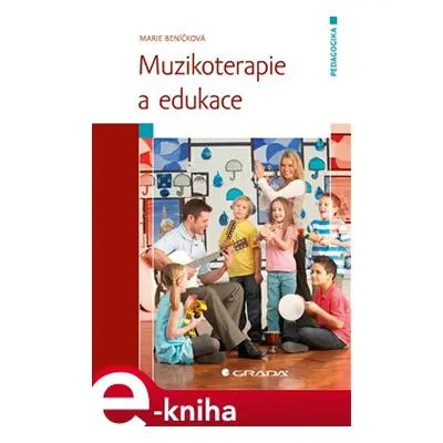 Muzikoterapie a edukace - Marie Beníčková