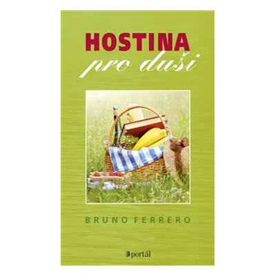 Hostina pro duši - Bruno Ferrero