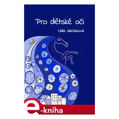 Pro dětské oči - Lída Jakúbková