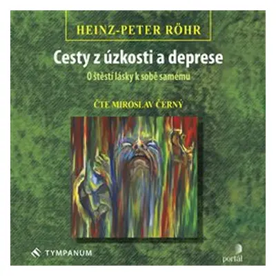 Cesty z úzkosti a deprese - Heinz-Peter Röhr