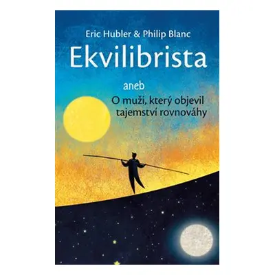 Ekvilibrista - Philip Blanc, Eric Hubler