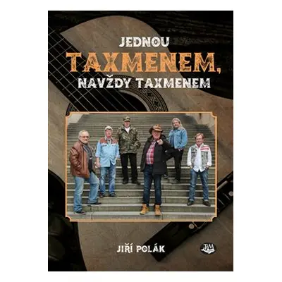 Jednou Taxmenem, navždy Taxmenem - Jiří Polák