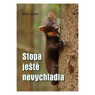 Stopa ještě nevychladla - Oldry Bystr