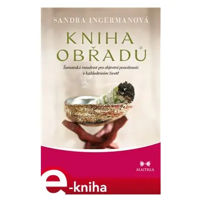 Kniha obřadů - Sandra Ingermanová