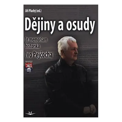 Dějiny a osudy - Jiří Plachý