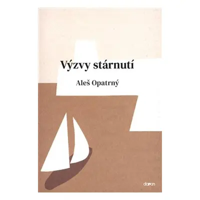 Výzvy stárnutí - Aleš Opatrný