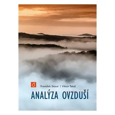 Analýza ovzduší - František Skácel, Viktor Tekáč