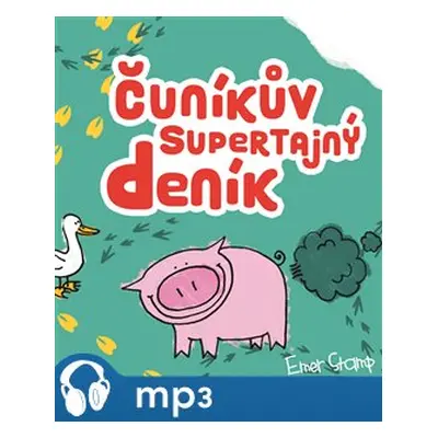 Čuníkův supertajný deník, mp3 - Emer Stamp