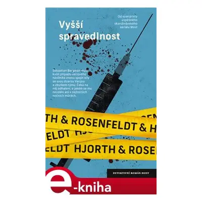 Vyšší spravedlnost - Hans Rosenfeldt, Michael Hjorth