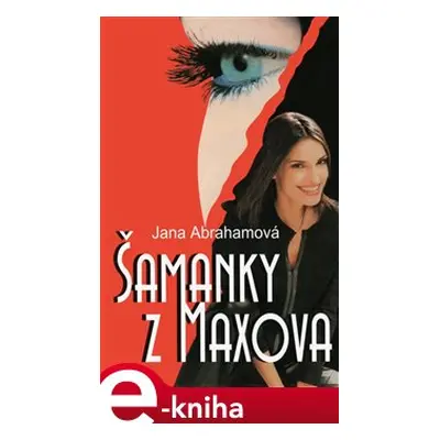 Šamanky z Maxova - Jana Abrahamová