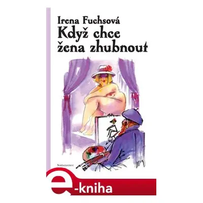 Když chce žena zhubnout - Irena Fuchsová