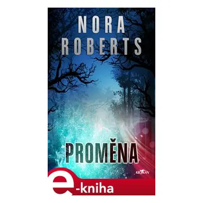 Proměna - Nora Roberts