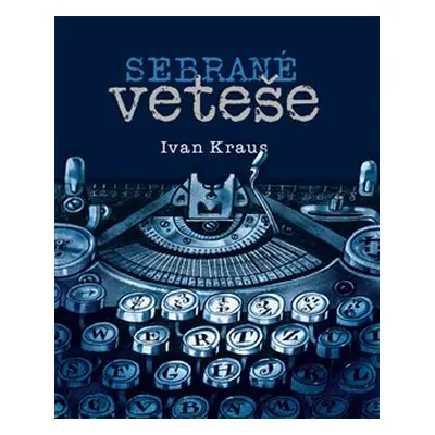 Sebrané veteše - Ivan Kraus