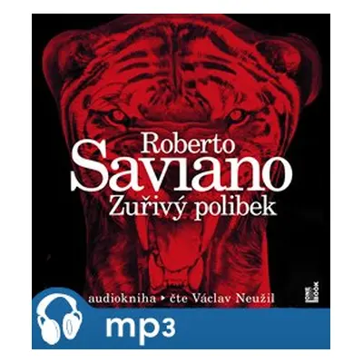 Zuřivý polibek, mp3 - Roberto Saviano