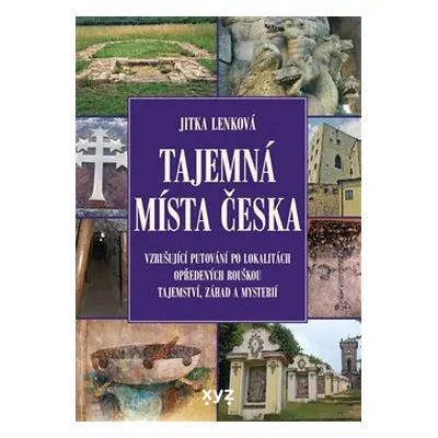 Tajemná místa Česka - Jitka Lenková