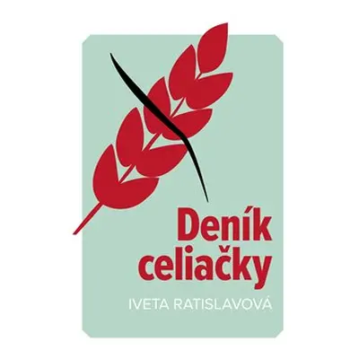 Deník celiačky - Iveta Ratislavová