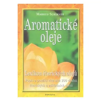 Aromatické oleje - Markus Schirner