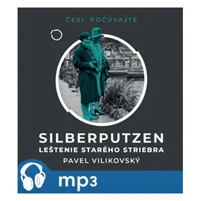 Silberputzen – Leštenie starého striebra, mp3 - Pavel Vilikovský