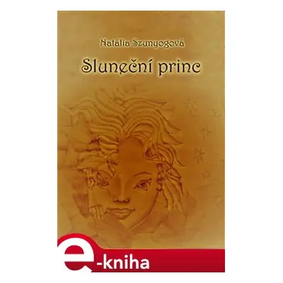 Sluneční princ - Natália Szunyogová