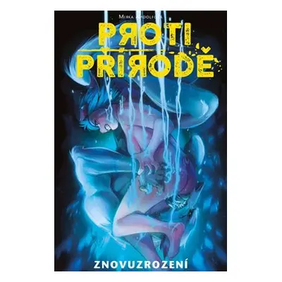 Proti přírodě 3: Znovuzrození - Mirka Andolfová