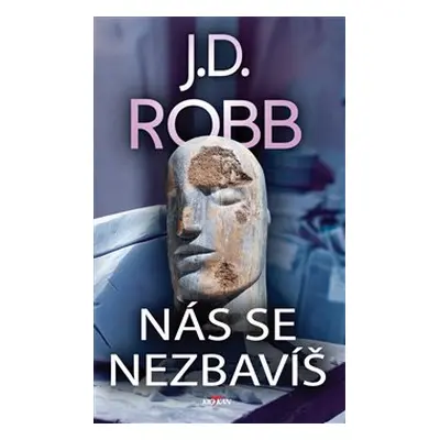 Nás se nezbavíš - J. D. Robb