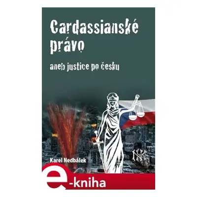 Cardassianské právo aneb justice po česku - Karel Nedbálek