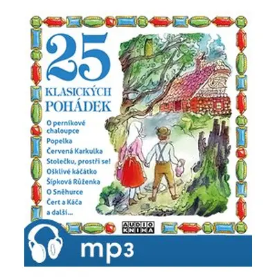 25 klasických pohádek, mp3 - Matouš Ruml, František Kreuzmann, David Matásek, Tereza Bebarová, D