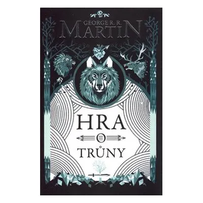 Hra o trůny - George R. R. Martin