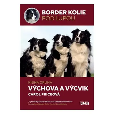 Border kolie pod lupou: kniha druhá - Výchova a výcvik - Carol Priceová