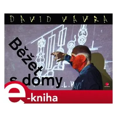 Běžet s domy - David Vávra