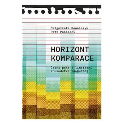 Horizont komparace - Petr Poslední, Malgorzata Kowalczyk